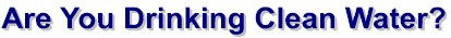 DrinkingCleanWater.jpg (9055 bytes)